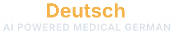 MedDeutsch &mdash; AI Powered Medical German